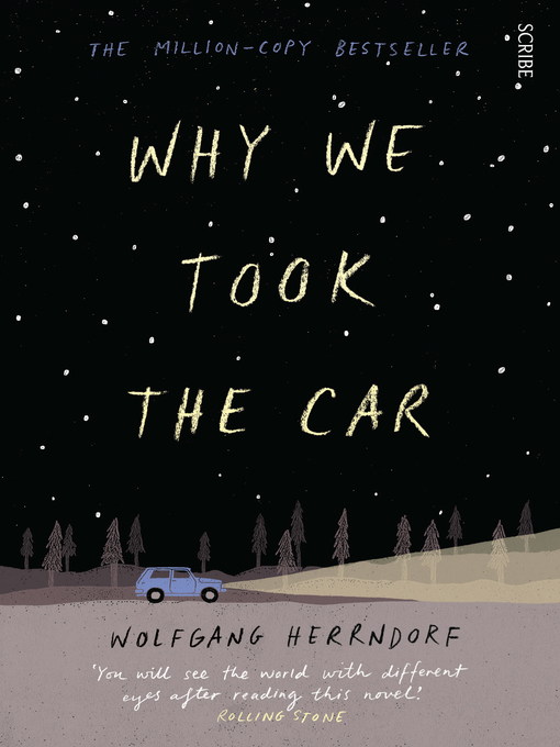 Title details for Why We Took the Car by Wolfgang Herrndorf - Available